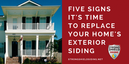 five signs it's time to replace your home's exterior siding
